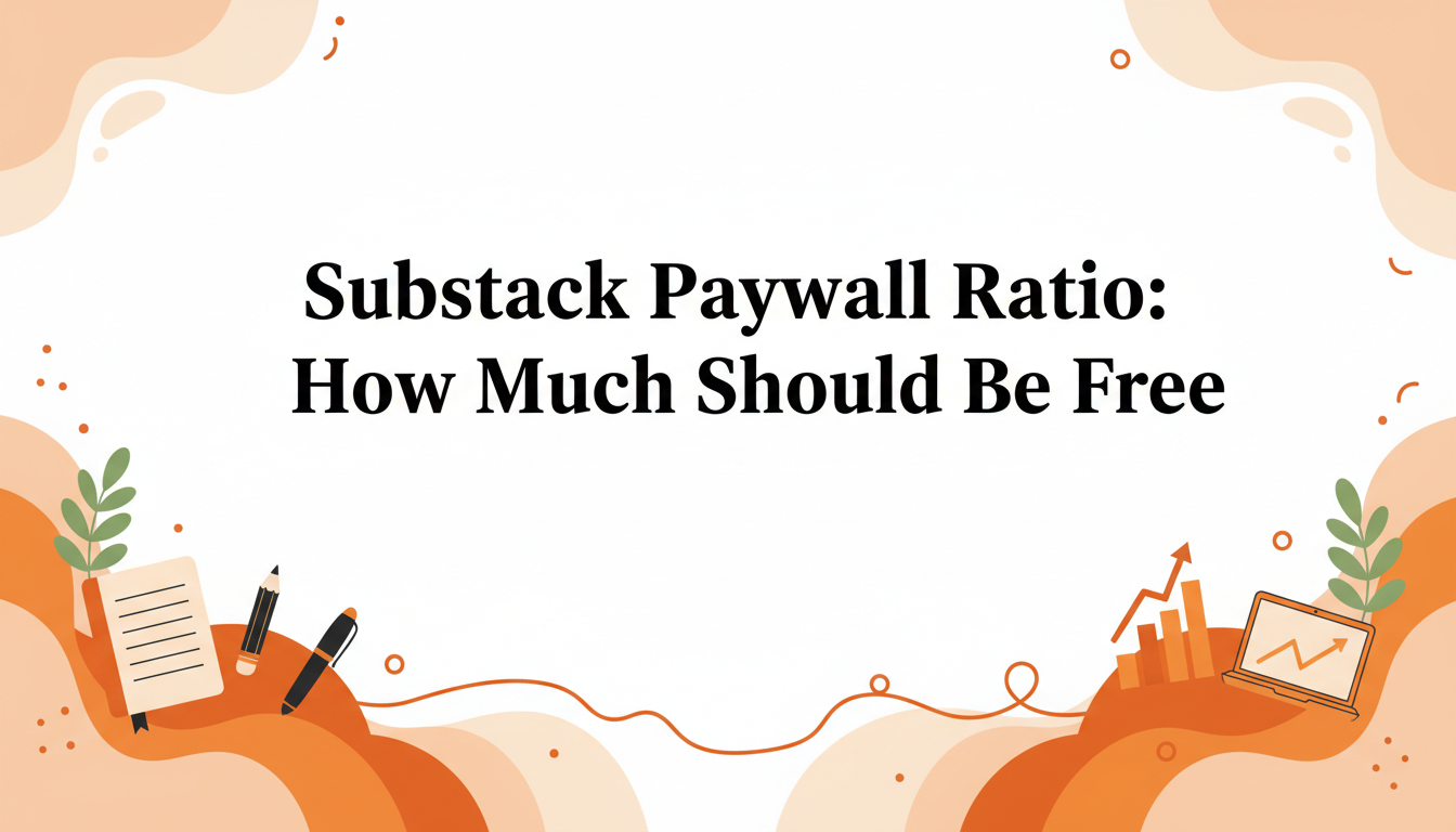 Substack Paywall Ratio: How Much Should Be Free